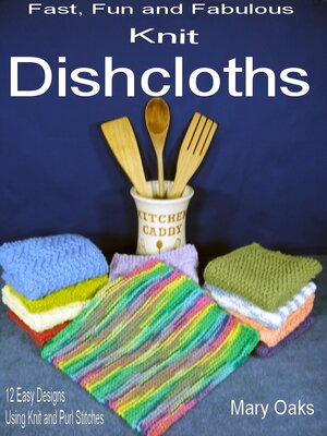 cover image of Fast, Fun and Fabulous Knit Dishcloths